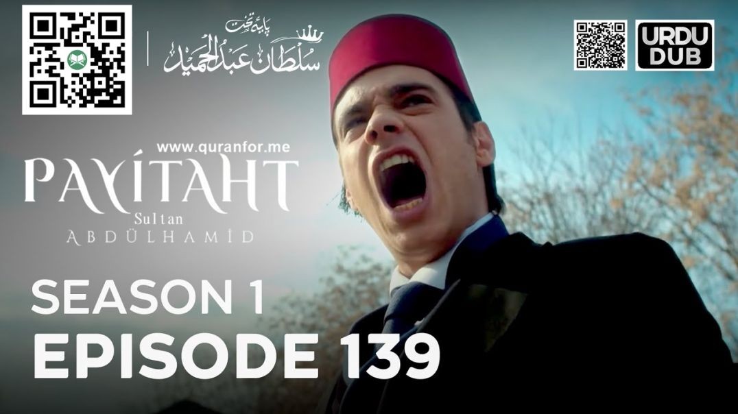 ⁣Payitaht Sultan Abdulhamid | Season 1 | Episode 139 | Urdu Dubbing