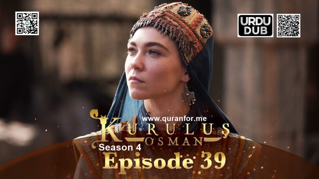 ⁣Kurulus Osman | Season 4 | Episode 39 | Urdu Dubbing