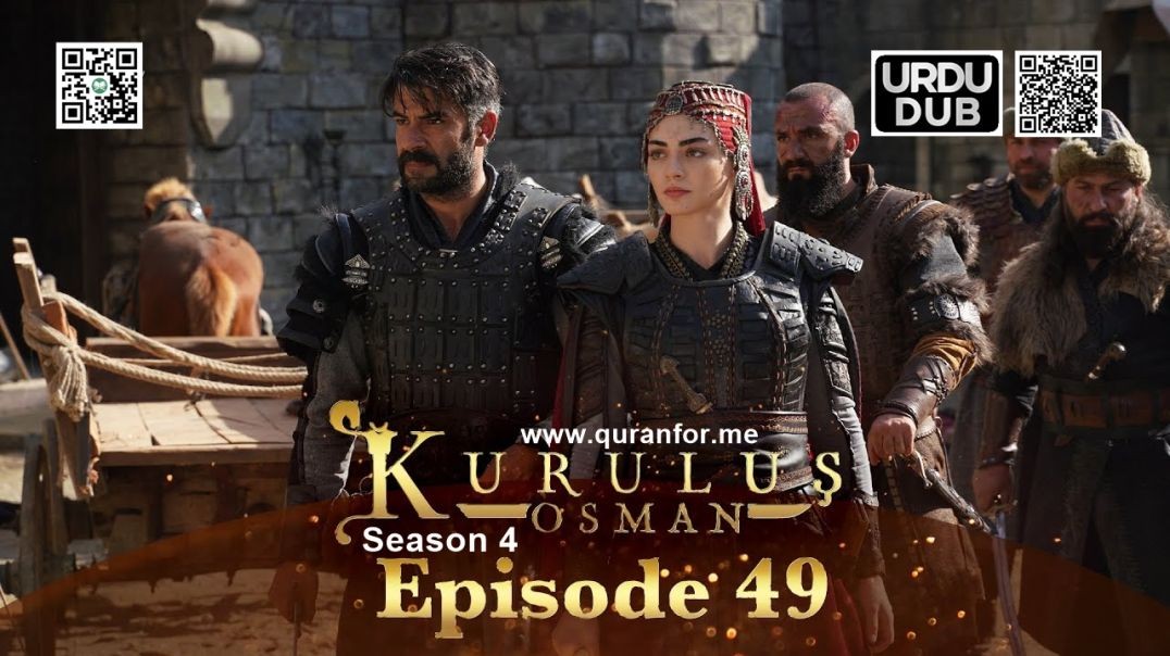 ⁣Kurulus Osman | Season 4 | Episode 49 | Urdu Dubbing