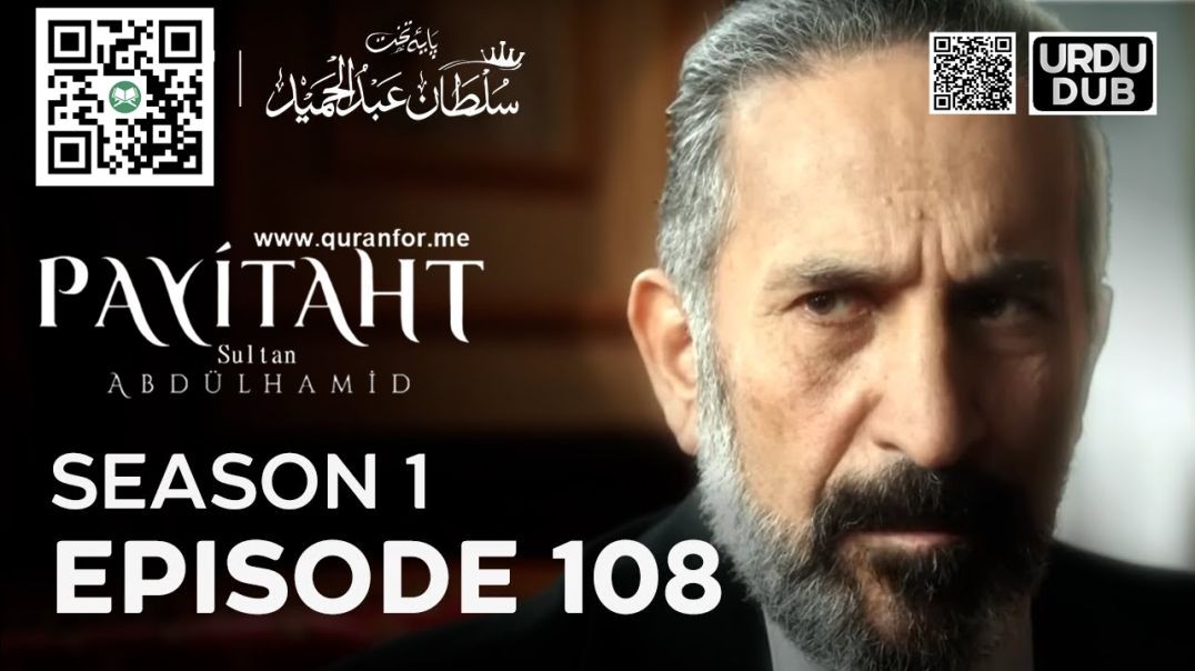 ⁣Payitaht Sultan Abdulhamid | Season 1 | Episode 108 | Urdu Dubbing