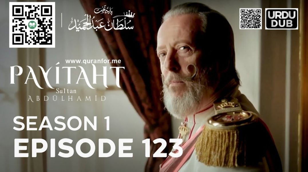 ⁣Payitaht Sultan Abdulhamid | Season 1 | Episode 123 | Urdu Dubbing