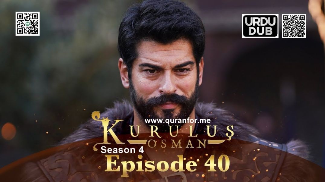 ⁣Kurulus Osman | Season 4 | Episode 40 | Urdu Dubbing