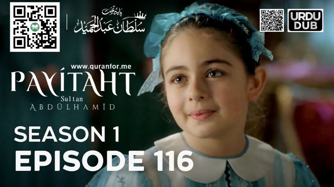 ⁣Payitaht Sultan Abdulhamid | Season 1 | Episode 116 | Urdu Dubbing