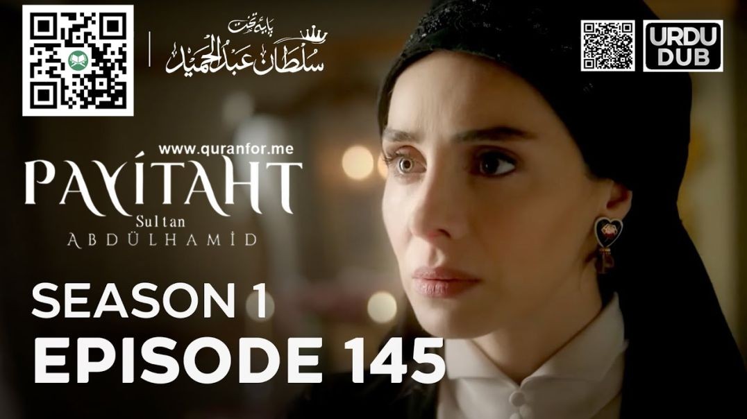 ⁣Payitaht Sultan Abdulhamid | Season 1 | Episode 145 | Urdu Dubbing