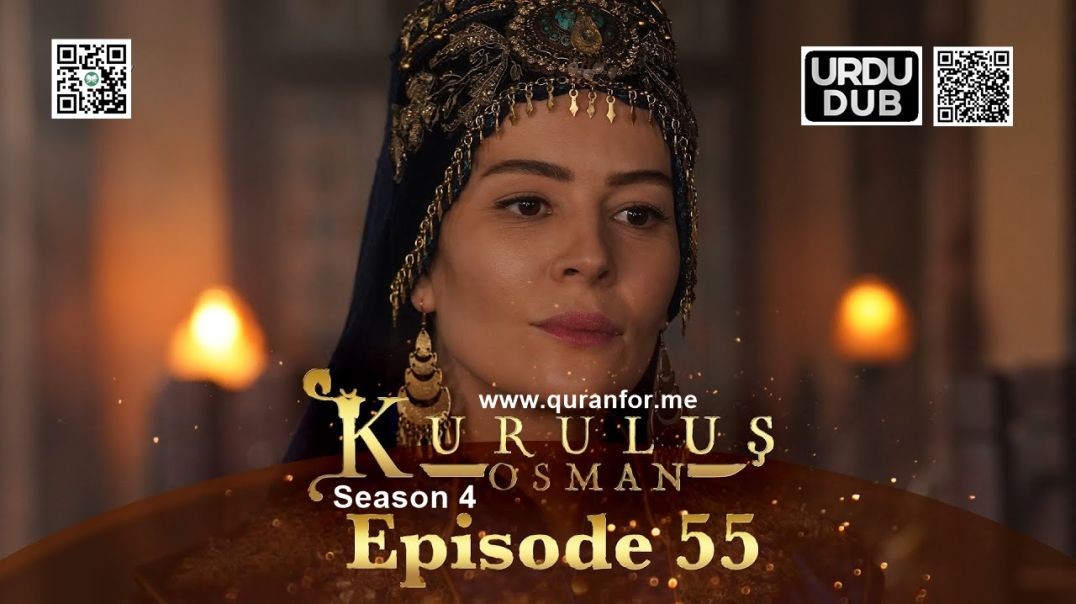 Kurulus Osman | Season 4 | Episode 55 | Urdu Dubbing