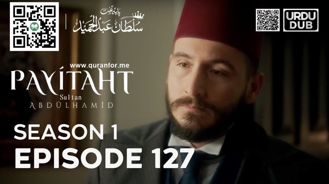 Payitaht Sultan Abdulhamid | Season 1 | Episode 127 | Urdu Dubbing